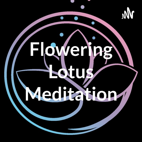 Artwork for Flowering Lotus Meditation
