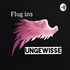 Flug ins Ungewisse