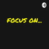 Focus On...