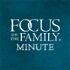 Focus on the Family Minute