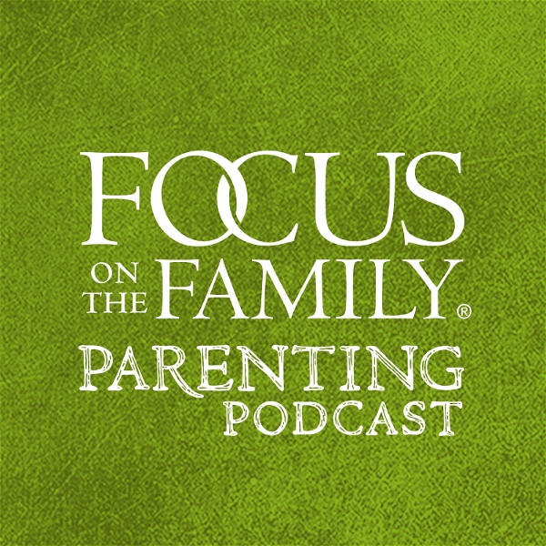 Artwork for Focus on Parenting Podcast