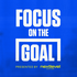 Focus On The Goal