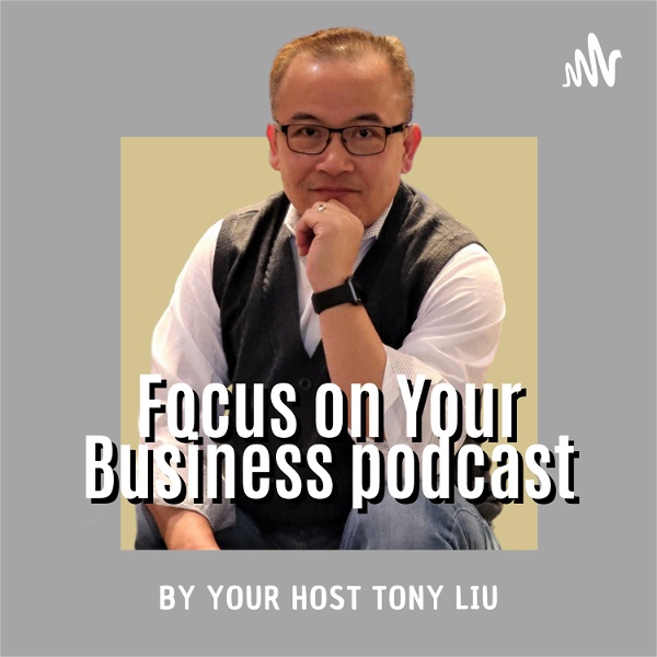 Artwork for Focus on Your Business podcast