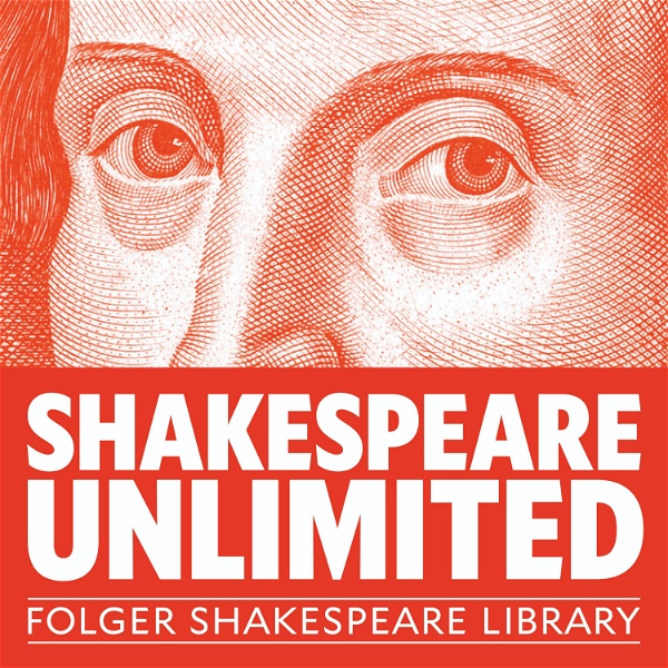 Artwork for Folger Shakespeare Library: Shakespeare Unlimited