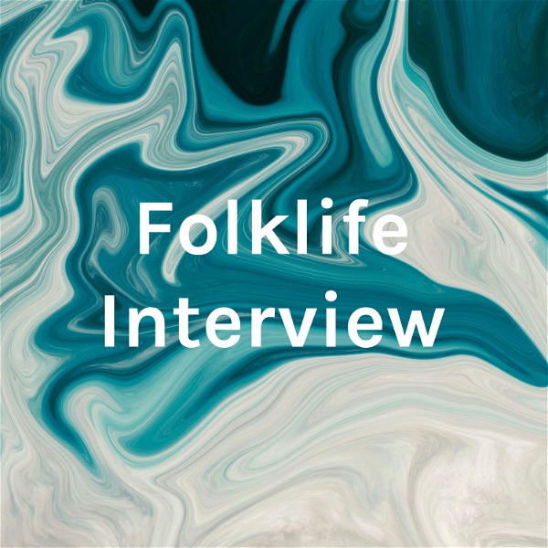 Artwork for Folklife Interview