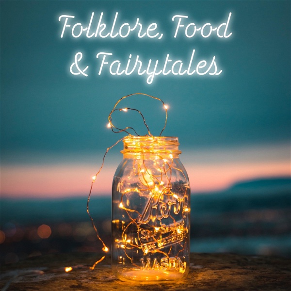 Artwork for Folklore, Food & Fairytales