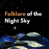 Folklore of the Night Sky