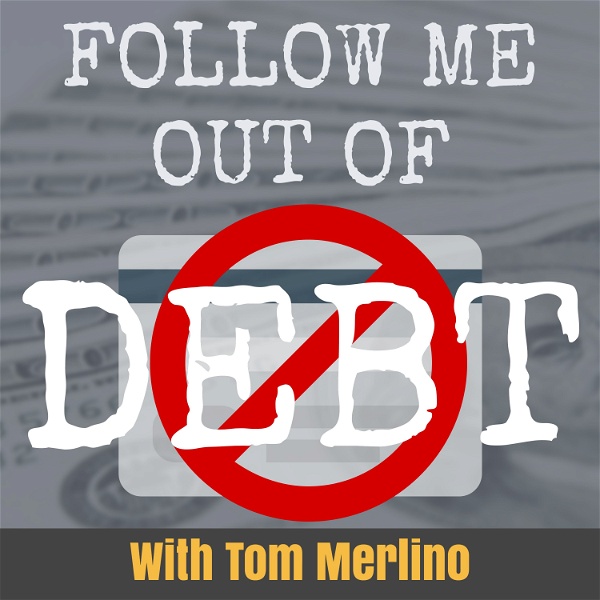 Artwork for Follow Me Out of Debt