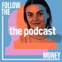 Follow the Money: The Podcast