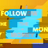 Follow The Money