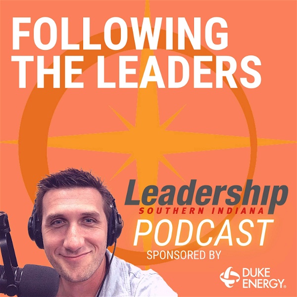 Artwork for Following the Leaders: The Leadership Southern Indiana Podcast