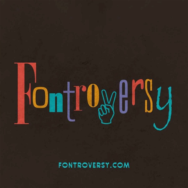 Artwork for Fontroversy: The Fonts That Just Aren't Quite Our Type