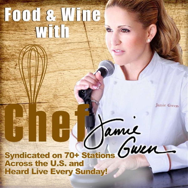 Artwork for FOOD and WINE with CHEF JAMIE GWEN