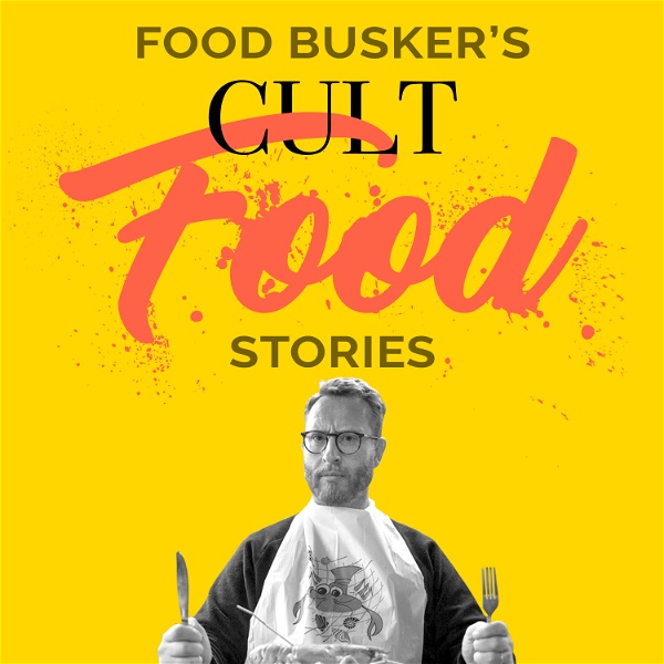 Artwork for Food Busker's Cult Food Stories