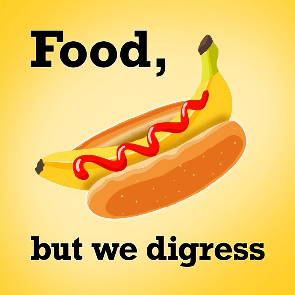 Artwork for Food, But We Digress...