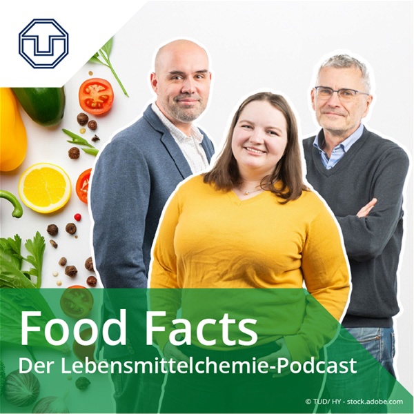 Artwork for Food Facts – der Lebensmittelchemie-Podcast der TU Dresden