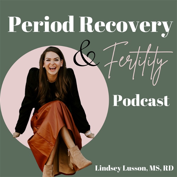 Artwork for Period Recovery and Fertility Podcast