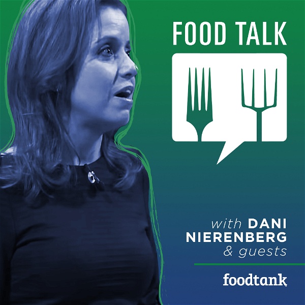 Artwork for Food Talk with Dani Nierenberg