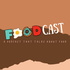 FOODCAST