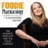 Foodie Pharmacology Podcast