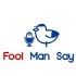Fool Man Say