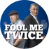 Fool Me Twice