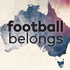 Football Belongs: Australia's Football Identity, by Optus Sport
