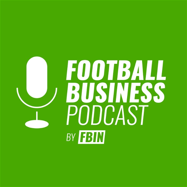 Artwork for FOOTBALL BUSINESS Podcast by FBIN