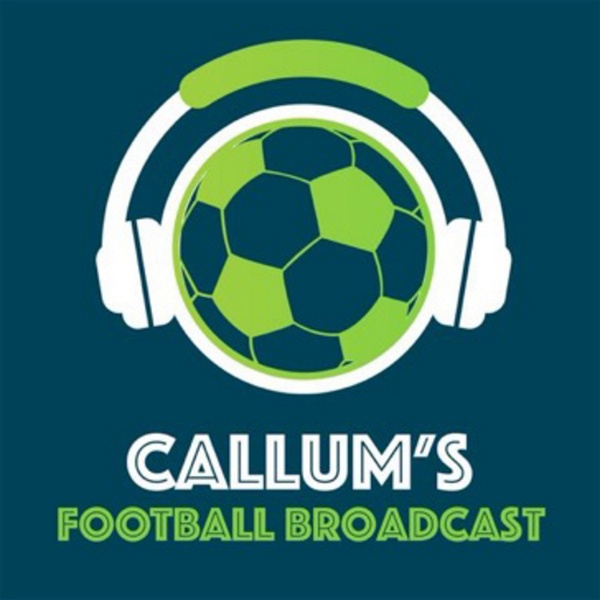Artwork for Callum’s Football Broadcast