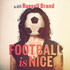 Football Is Nice with Russell Brand