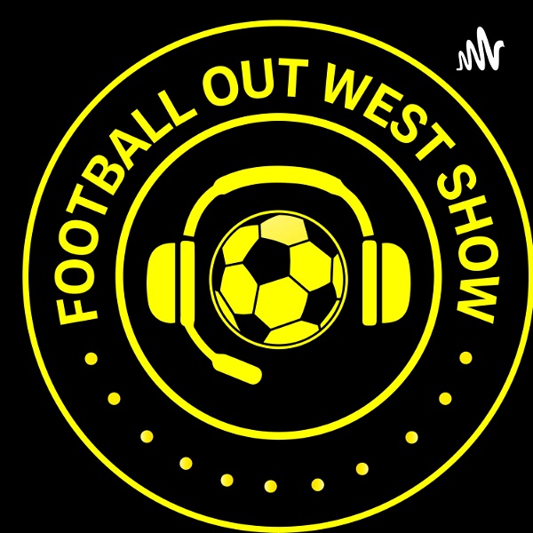 Artwork for The Football Out West Show