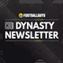 Footballguys Dynasty Newsletter