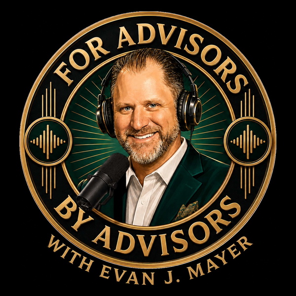 Artwork for For Advisors By Advisors