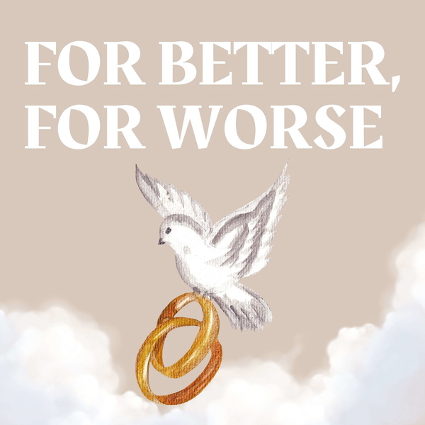Artwork for Single Catholics desiring marriage: For Better, For Worse