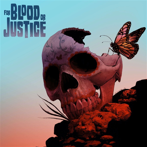 Artwork for For Blood Or Justice