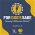 For Dog's Sake - Training & Behaviour Podcast