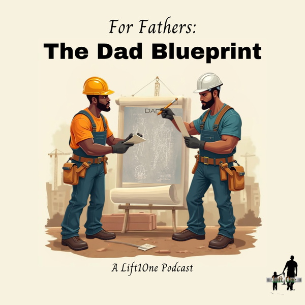 Artwork for For Fathers: The Dad Blueprint