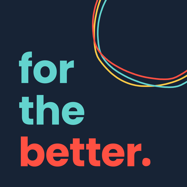Artwork for For the Better