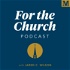 For the Church Podcast