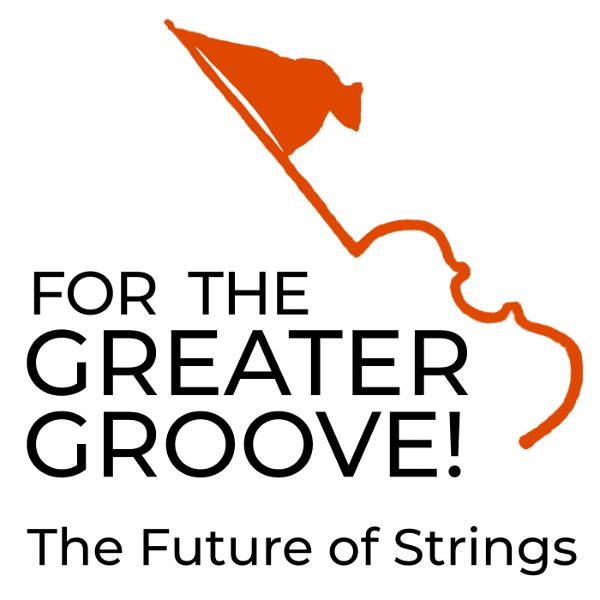 Artwork for For the Greater Groove: The Future of Strings