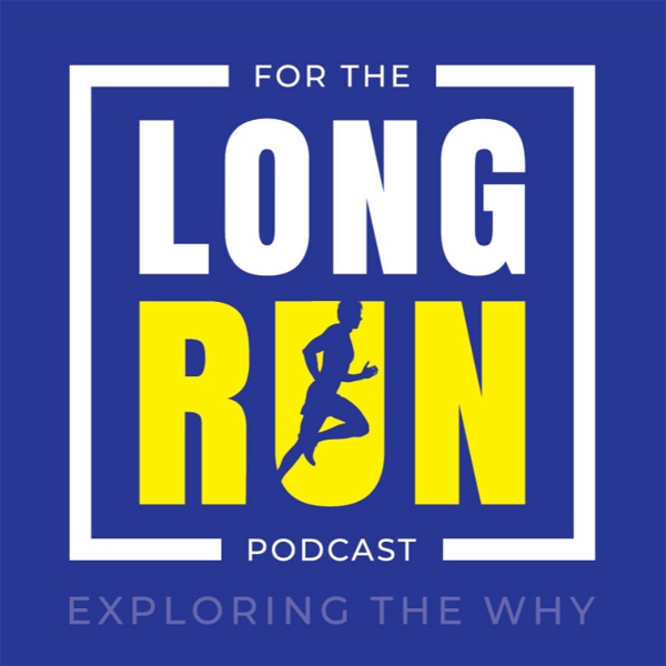 Artwork for For The Long Run: Exploring the Why Behind Running