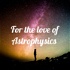 For the love of Astrophysics