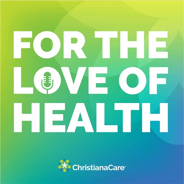 Artwork for For the Love of Health