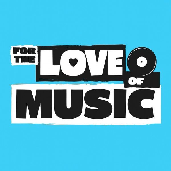 Artwork for For The Love Of Music