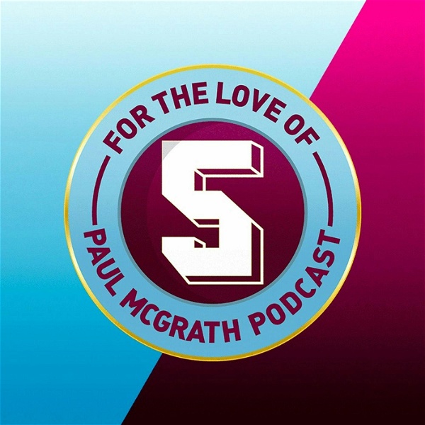Artwork for For The Love of Paul McGrath: An Aston Villa Podcast