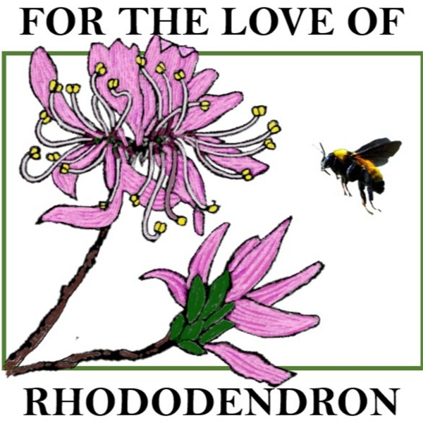 Artwork for For the Love of Rhododendron
