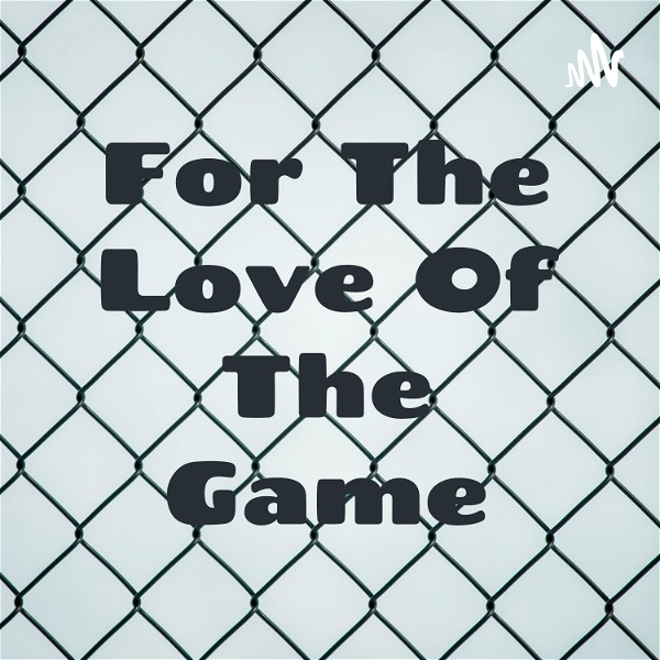 Artwork for For The Love Of The Game