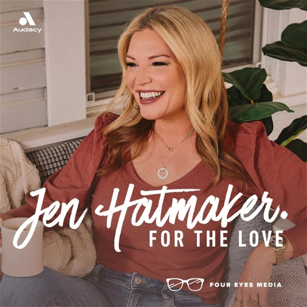 Artwork for For The Love With Jen Hatmaker Podcast