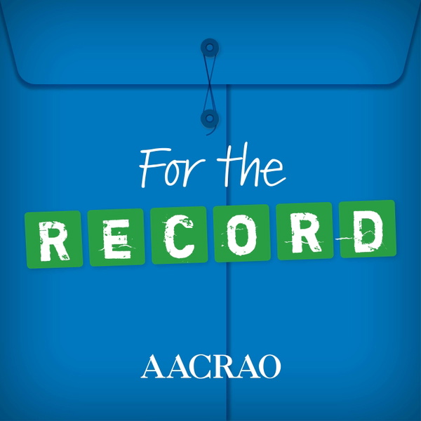 Artwork for For the Record, An AACRAO Podcast