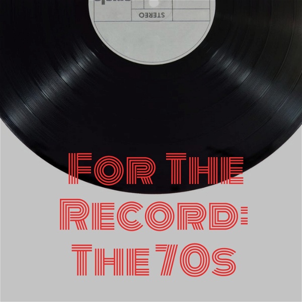 Artwork for For the Record: The 70s